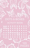 Dots & Boxes: Activity Book