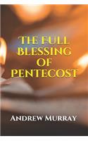 The Full Blessing of Pentecost: (30 Collected Works of Andrew Murray)