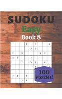 Sudoku Easy Book 8: 100 Sudoku for Adults - Large Print - Easy Difficulty - Solutions at the End - 8'' x 10''