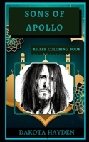 Sons of Apollo Killer Coloring Book: (Sons of Apollo Killer Coloring Books)