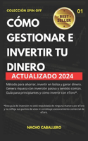 Cómo Gestionar E Invertir Tu Dinero.