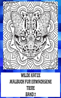 Malbuch für Erwachsene - Band 2 - Tiere - Wilde Katze