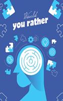 Would You Rather