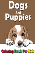 Dogs And Puppies Coloring Book For Kids