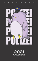 Police Bird Policeman with Cap Calendar 2021: Annual Calendar for Fans of the Friends and Helpers
