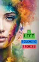 7 Life Touching Stories