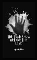 The Dead Show Before The Live