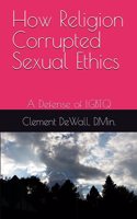 How Religion Corrupted Sexual Ethics
