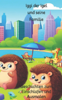 Iggi der Igel und seine Familie