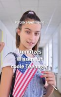 Unnützes Wissen für coole Teenager