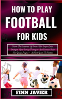 How to Play Football for Kids