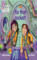 Fix that rocket!