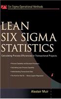 Lean Six SIGMA Statistics: Calculating Process Efficiencies in Transactional Project