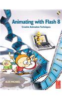 Animating with Flash 8: Creative Animation Techniques
