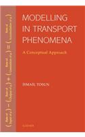 Modelling in Transport Phenomena