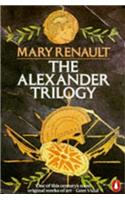 The Alexander Trilogy: "Fire from Heaven", "Persian Boy" and "Funeral Games"