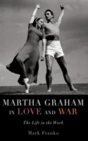 Martha Graham in Love and War