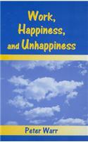 Work, Happiness, and Unhappiness
