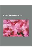 Bear and Forbear: (English)