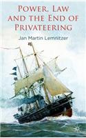 Power, Law and the End of Privateering
