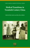 Medical Transitions in Twentieth-Century China