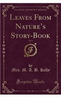 Leaves from Nature's Story-Book, Vol. 2 (Classic Reprint)