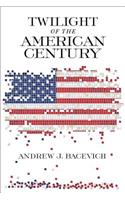 Twilight of the American Century