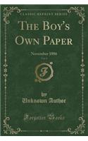 The Boy's Own Paper, Vol. 9: November 1886 (Classic Reprint)