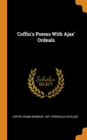 Coffin's Poems With Ajax' Ordeals