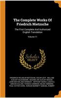 The Complete Works Of Friedrich Nietzsche