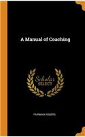 A Manual of Coaching