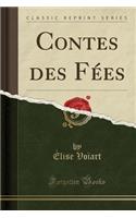 Contes Des Fées (Classic Reprint)