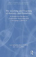 The Learning and Teaching of Statistics and Probability: A Perspective Rooted in Quantitative Reasoning and Conceptual Coherence