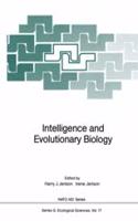Intelligence and Evolutionary Biology (Nato a S I Series Series G, Ecological Sciences)