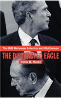 The Rift Between America and Old Europe: The Distracted Eagle