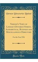 Vernon's Town of Lindsay (Ontario) Street, Alphabetical, Business and Miscellaneous Directory: For the Year 1936 (Classic Reprint)