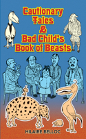 Cautionary Tales & Bad Child's Book of Beasts