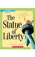 The Statue of Liberty (a True Book: American History)