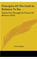 Principles Of The Faith In Relation To Sin: Topics For Thought In Times Of Retreat (1879)(English)