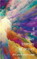 40-Day Journey of Prayer for Your Marriage