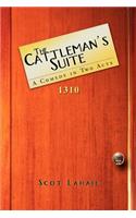 The Cattleman's Suite: A Comedy in Two Acts(English)