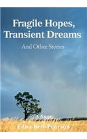 Fragile Hopes, Transient Dreams: And Other Stories(English)
