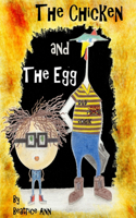 Chicken and The Egg