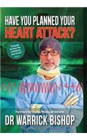 Have You Planned Your Heart Attack
