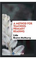 A Method for Teaching Primary Reading