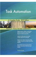 Task Automation A Complete Guide - 2019 Edition