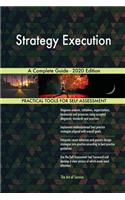 Strategy Execution A Complete Guide - 2020 Edition