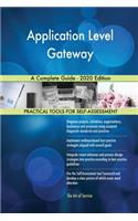 Application Level Gateway A Complete Guide - 2020 Edition