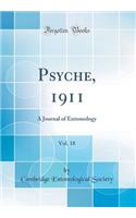 Psyche, 1911, Vol. 18: A Journal of Entomology (Classic Reprint)