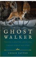Ghostwalker: Tracking a Mountain Lion's Soul Through Science and Story